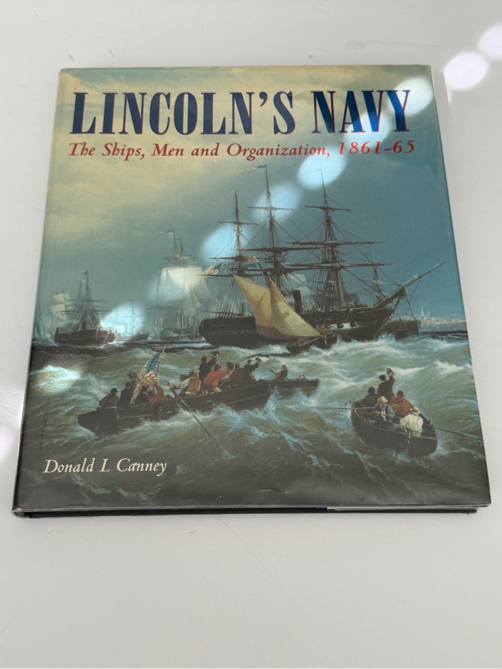 Donald Canney Lincoln's Navy The Ships Men & Organization 1861-65 Hardcover w/DJ